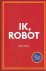 Isaac Asimov, Ronald Giphart - Ik, Robot [Grote Letter Editie]
