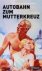 Autobahn zum Mutterkreuz