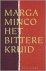 M. Minco - BITTERE KRUID