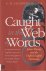 Murray, K.M. Elisabeth - Caught in the web of words. James Murray and the Oxford English Dictionary