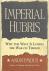Imperial Hubris / Why the W...