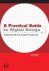 Lewandowsky, Pina; Zeischegg, Francis - A practical guide to digital design.