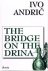  - The Bridge on the Drina