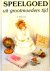 SPEELGOED Uit Grootmoeders ...