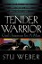 Tender Warrior: God's Inten...