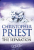 PRIEST, Christopher - The Separation