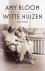 Amy Bloom - Witte huizen