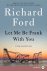 Ford, Richard - Let Me Be Frank with You LP