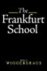 The Frankfurt School Its Hi...