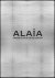 Alaïa azzedine Alaïa in de ...