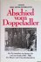 Bossi-Fedrigotti, Anton - Abschied vom Doppeladler. Als Österreicher im ewigen Eis und vor Verdun 1915-1918. Ein Roman nach Tatsachenberichten