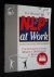 NLP at Work, Neuro Linguist...
