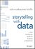 Cole Nussbaumer Knaflic - Storytelling with Data