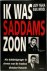 Ik was Saddams zoon als dub...