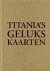 Titania's gelukskaarten