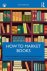 How to Market Books