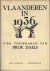 Vlaanderen in 1936, Vier to...
