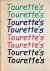  - Tourette's
