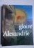 La gloire d'Alexandrie.