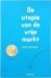 De utopie van de vrije markt