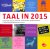 Taal in 2015. Onvergetelijk...