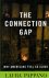 The Connection Gap / Why Am...
