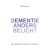 Dementie anders belicht
