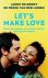  - Let's make love