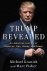 Kranish, Michael, Marc Fisher - Trump Revealed. An American journey of ambition, ego, money and power