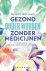 Rudy Proesmans - Gezond ouder worden zonder medicijnen