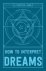 How to Interpret Dreams