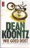 Koontz, Dean R. - Wie Goed Doet
