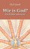 Wie is God? Een bijbels ant...