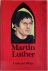 Wehr Gerhard - MARTIN LUTHER Mystische Erfahrung und christliche Freiheit im Widerspruch.