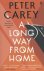 Peter Carey - A Long Way From Home