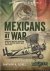 Mexicans at War. Mexican Mi...