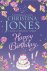 Christina Jones - Happy Birthday - The perfect grumpy x sunshine romantic comedy