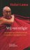 Lama, Dalai - Vrij van religie. Een pleidooi voor ethisch bewustzijn en handelen in het dagelijkse leven