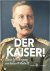 Der Kaiser! glorie & onderg...