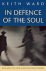 In Defence of the Soul.