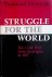 Struggle for the World: the...