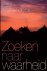 Zoeken naar waarheid
