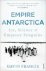 Francis, Gavin - Empire Antarctica Ice, Silence  Emperor Penguins