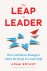 Adam Bryant - The Leap to Leader