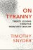 Timothy Snyder - 2017 On Tyranny