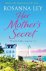 Rosanna Ley - Her Mother's Secret