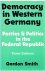 Smith, Gordon - Democracy in Western Germany - Parties  Politics in the Federal Republic