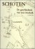 SCHOTEN. DE GESCHIEDENIS VA...
