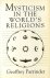 Mysticism in the World's Re...