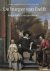 GRIJZENHOUT, FRANS.  SAS, NIEK VAN. - De burger van Delft. Een schilderij van Jan Steen.